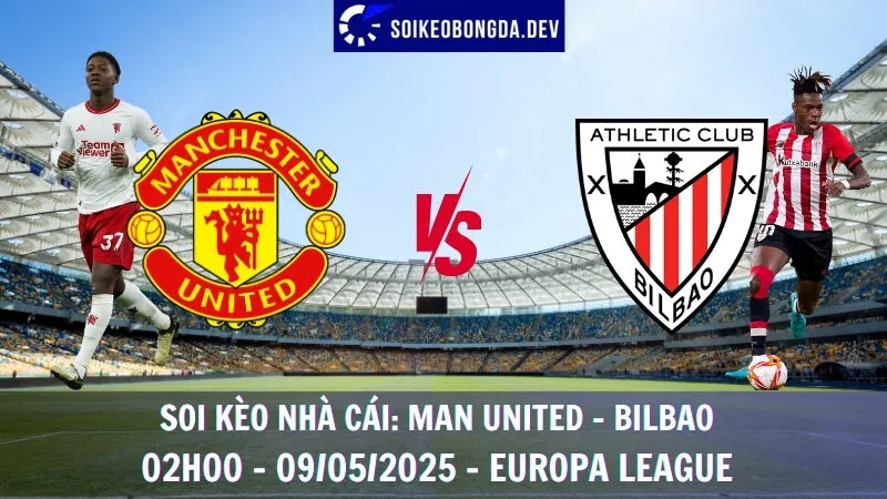 Soi Kèo Nhà Cái Man United vs Athletic Bilbao - 09/05/2025 - Europa League